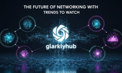 The Future of Networking with glarklyhub: Trends to Watch
