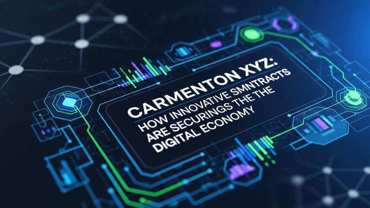 Carmenton XYZ: How Innovative Smart Contracts Are Securing the Digital Economy