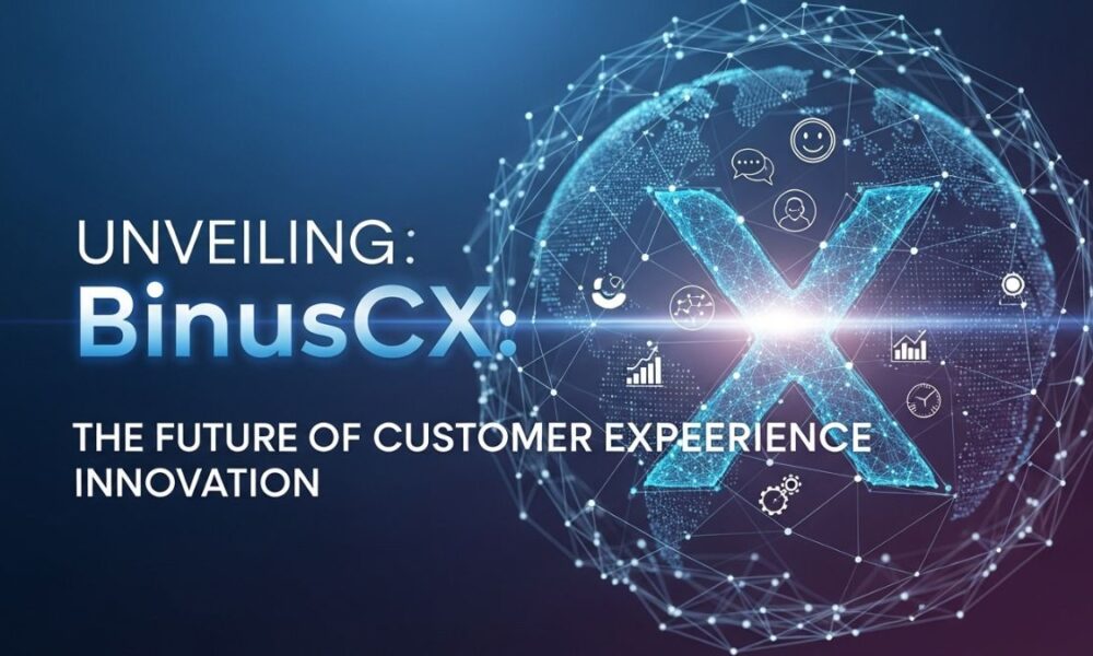 Unveiling BinusCX: The Future of Customer Experience Innovation