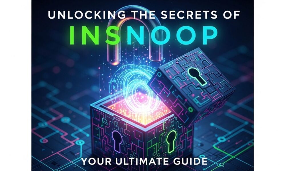Unlocking the Secrets of Insnoop: Your Ultimate Guide