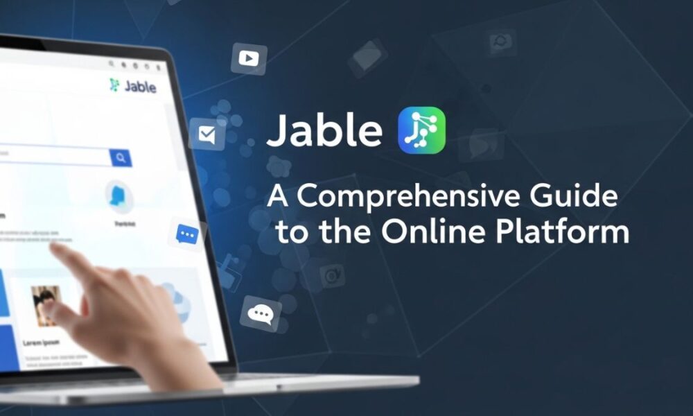 Jable: A Comprehensive Guide to the Online Platform