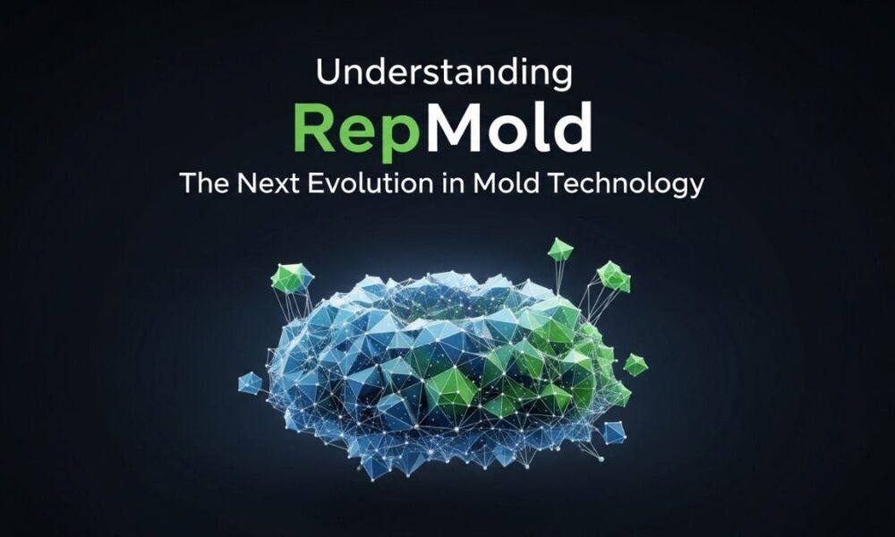 Understanding RepMold: The Next Evolution in Mold Technology
