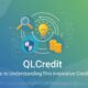 QLCredit: Your Guide to Understanding This Innovative Credit Solution